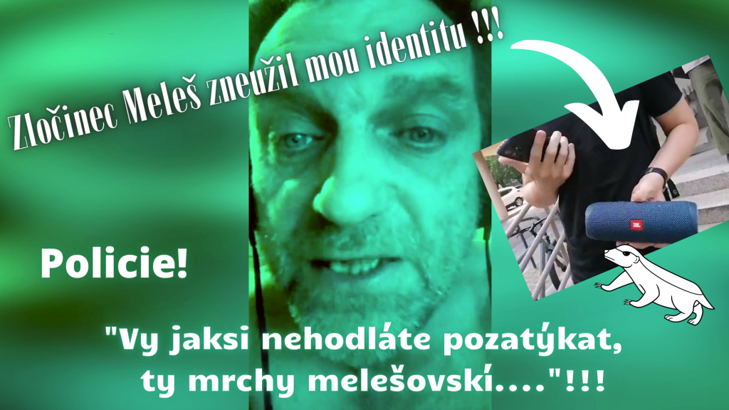 Petr Koval -  POLICIE !! - "Vy jaksi nehodláte pozatýkat, ty mrchy melešovskí ..!!!"