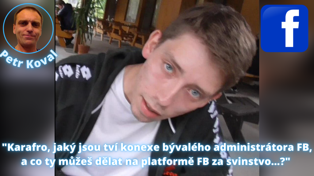 Petr Koval - Zneužívá Melešovec Karafra svoje konexie na platforme Facebook ?
