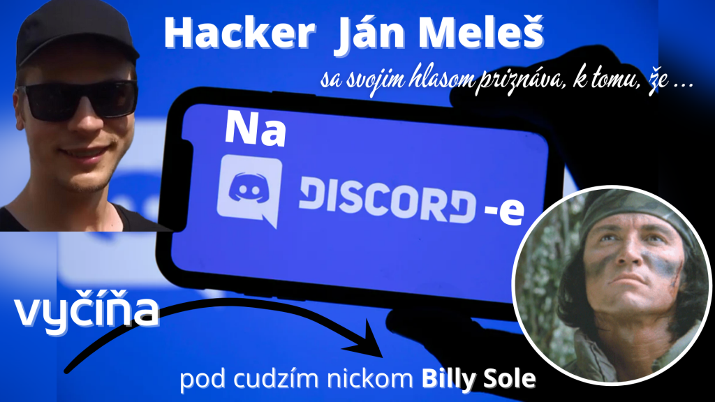 Hacker Ján Meleš vyčína na Discorde po cudzím nickom Billy Sole