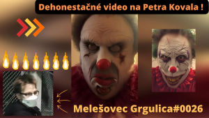 Zbabelý melešovec Grgulica#0026 a jeho dehonestačné video na Petra Kovala